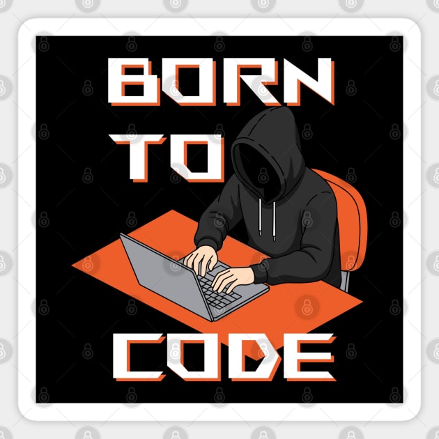 Born To Code Magnet by enrynz